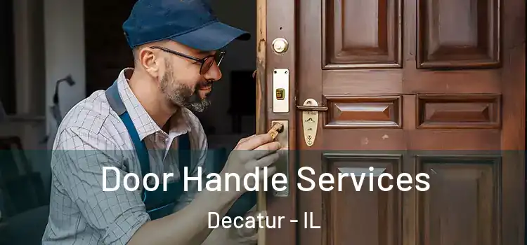 Door Handle Services Decatur - IL