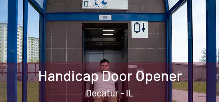 Handicap Door Opener Decatur - IL