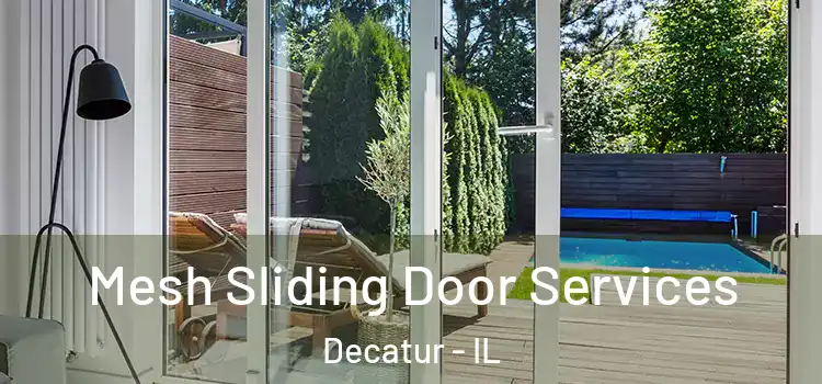  Mesh Sliding Door Services Decatur - IL