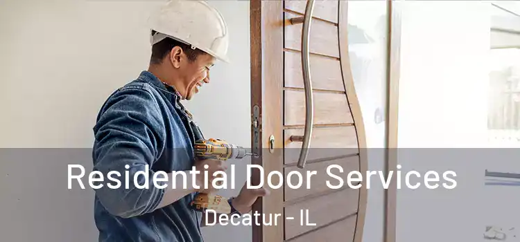  Residential Door Services Decatur - IL