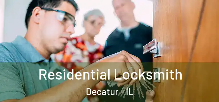 Residential Locksmith Decatur - IL