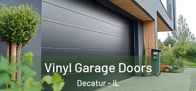  Vinyl Garage Doors Decatur - IL