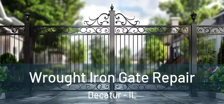 Wrought Iron Gate Repair Decatur - IL